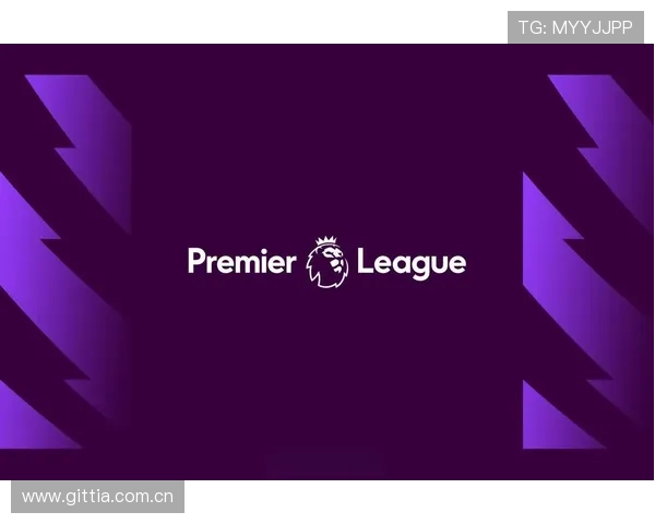 365英超：深入了解英超球队的赛季表现与未来赛程安排